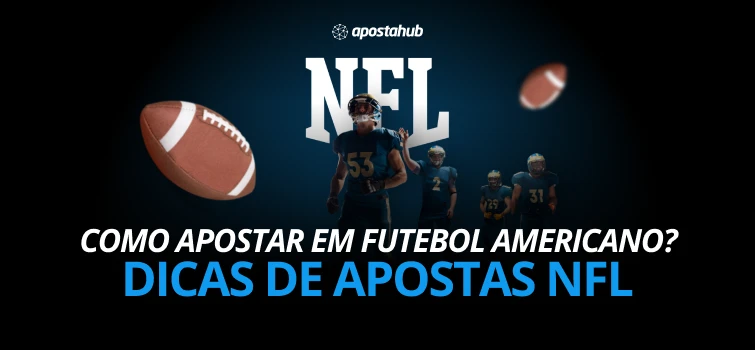 Como apostar em futebol americano dicas de apostas NFL