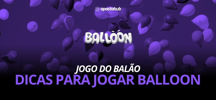 Jogo do balão dicas para jogar balloon